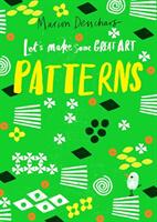 Let's Make Some Great Art: Patterns - Marion Deuchars (ISBN: 9781786276872)