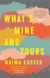 What's Mine and Yours - Naima Coster (ISBN: 9781398703339)