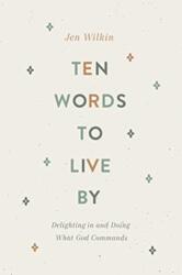 Ten Words to Live By (ISBN: 9781433566349)