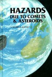 Hazards Due to Comets and Asteroids (ISBN: 9780816515059)
