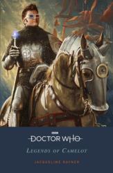 Doctor Who: Legends of Camelot (ISBN: 9781405947985)