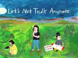 Let's Not Talk Anymore (ISBN: 9781770464629)