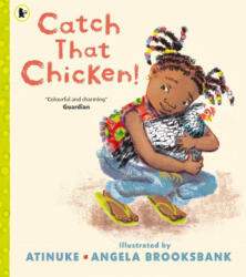 Catch That Chicken! - Angela Brooksbank (ISBN: 9781406394504)