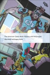 The American Comic Book Industry and Hollywood (ISBN: 9781844579419)