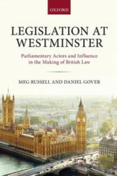 Legislation at Westminster: Parliamentary Actors and Influence in the Making of British Law (ISBN: 9780198840510)