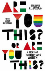 Are You This? or Are You This? : A Story of Identity and Worth (ISBN: 9781787384651)