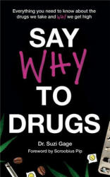 Say Why to Drugs - GAGE SUZI (ISBN: 9781473686243)