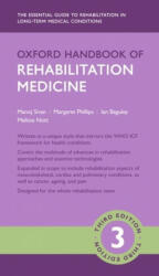 Oxford Handbook of Rehabilitation Medicine - Manoj Sivan, Margaret Phillips, Ian Baguley (ISBN: 9780198785477)