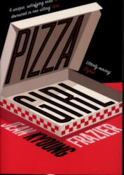 Pizza Girl - Jean Kyoung Frazier (ISBN: 9780008356446)