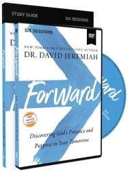 Forward Study Guide with DVD: Discovering God's Presence and Purpose in Your Tomorrow (ISBN: 9780310126058)
