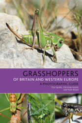 Grasshoppers of Britain and Western Europe: A Photographic Guide (ISBN: 9781472954862)