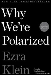 Why We're Polarized - Ezra Klein (ISBN: 9781476700366)