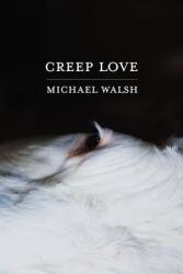 Creep Love (ISBN: 9781938769764)