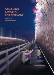 Designing a World for Everyone: 30 Years of Inclusive Design (ISBN: 9781848224636)
