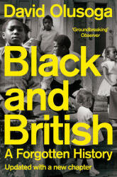 Black and British - David Olusoga (ISBN: 9781529065602)