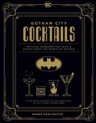 Gotham City Cocktails - André Darlington, Ted Thomas (ISBN: 9781647221812)