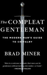The Compleat Gentleman: The Modern Man's Guide to Chivalry (ISBN: 9781684511761)