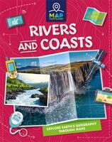 Map Your Planet: Rivers and Coasts (ISBN: 9781445173245)
