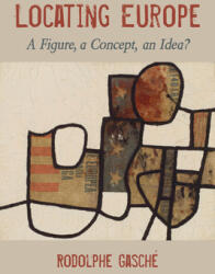 Locating Europe: A Figure a Concept an Idea? (ISBN: 9780253054838)