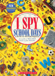 I Spy School Days: A Book of Picture Riddles - Walter Wick (ISBN: 9781338603057)