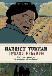 Harriet Tubman: Toward Freedom - Carole Boston Weatherford (ISBN: 9780759555501)
