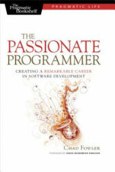 Passionate Programmer - Chad Fowler (ISBN: 9781934356340)