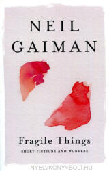 Neil Gaiman: Neil Gaiman: Fragile Things - Short Fictions and Wonders (ISBN: 9780063075702)