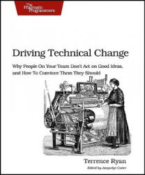 Driving Technical Change - Terrance Ryan (ISBN: 9781934356609)