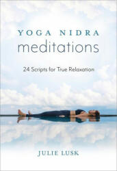 Yoga Nidra Meditations - Julie T. Lusk, Jennifer Reis (ISBN: 9780738764795)