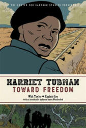 Harriet Tubman: Toward Freedom - Kazimir Lee, Whit Taylor (ISBN: 9780759555518)