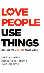 Love People, Use Things - Ryan Nicodemus (ISBN: 9781250236517)