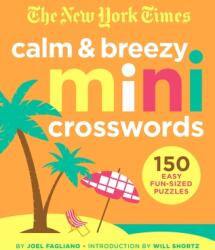 The New York Times Calm and Breezy Mini Crosswords: 150 Easy Fun-Sized Puzzles (ISBN: 9781250797957)
