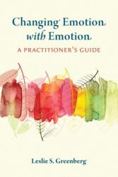 Changing Emotion With Emotion (ISBN: 9781433834691)