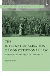 The Internationalisation of Constitutional Law: A View from the Venice Commission (ISBN: 9781509941476)