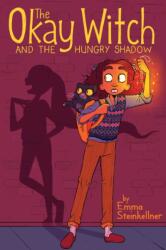 The Okay Witch and the Hungry Shadow (ISBN: 9781534431485)