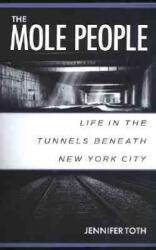 Mole People - Jennifer Toth (ISBN: 9781556522413)