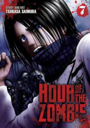 Hour of the Zombie Vol. 7 - Tsukasa Saimura (ISBN: 9781626926899)