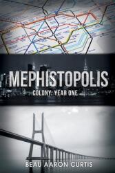 Mephistopolis: Colony: Year One (ISBN: 9781636614045)