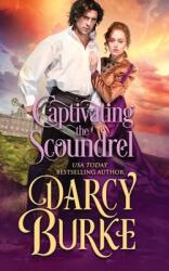 Captivating the Scoundrel (ISBN: 9781637260210)