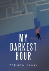 My Darkest Hour (ISBN: 9781664177901)