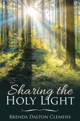 Sharing the Holy Light (ISBN: 9781664228399)
