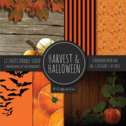 Harvest & Halloween Scrapbook Paper Pad 8x8 Scrapbooking Kit for Papercrafts, Cardmaking, Printmaking, DIY Crafts, Orange Holiday Themed, Designs, Bor - Crafty as Ever (ISBN: 9781951373535)
