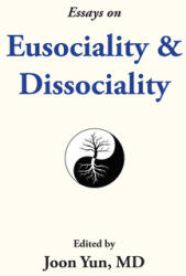 Essays on Eusociality & Dissociality (ISBN: 9781952421174)