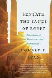Beneath the Sands of Egypt - Donald P. Ryan (ISBN: 9780061732836)