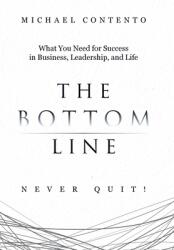 The Bottom Line: What You Need For Success In Business Leadership And Life (ISBN: 9780228842163)