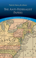 Anti-Federalist Papers - Patrick Henry (ISBN: 9780486843452)