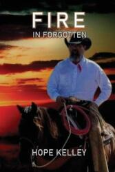 Fire In Forgotten (ISBN: 9780578782607)