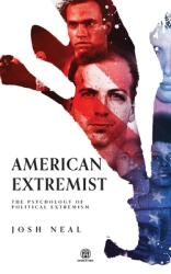 American Extremist: The Psychology of Political Extremism (ISBN: 9780648859369)