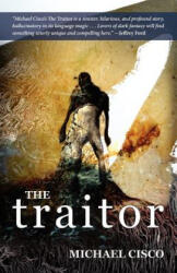 The Traitor - Michael Cisco (ISBN: 9780809572359)