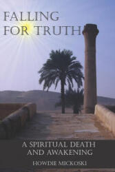 Falling For Truth - Howdie Mickoski (ISBN: 9780986445743)